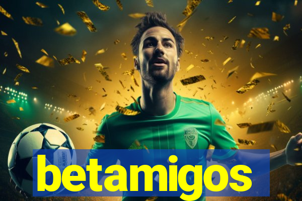 betamigos