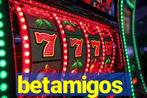 betamigos