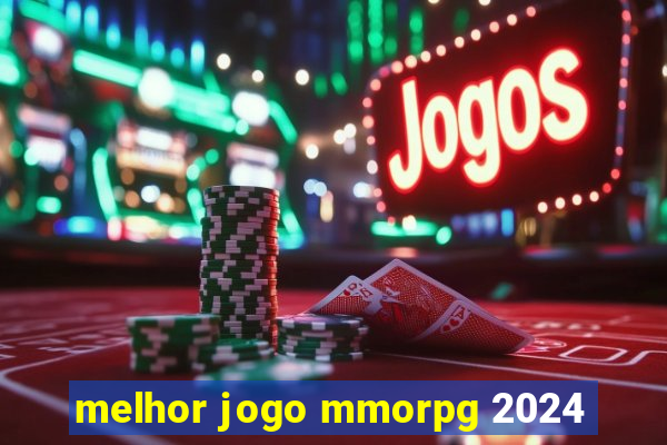 melhor jogo mmorpg 2024