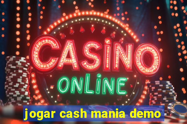 jogar cash mania demo