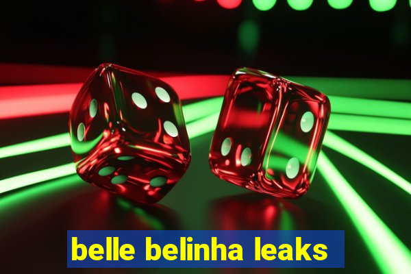 belle belinha leaks