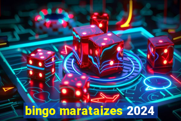 bingo marataizes 2024