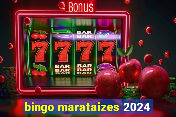 bingo marataizes 2024