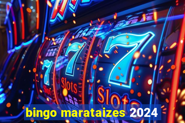 bingo marataizes 2024