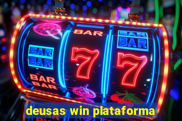 deusas win plataforma