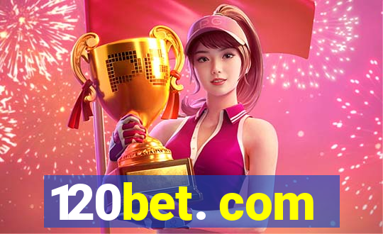 120bet. com