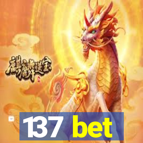 137 bet