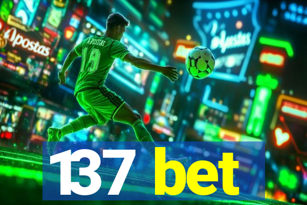 137 bet