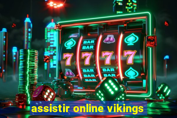 assistir online vikings