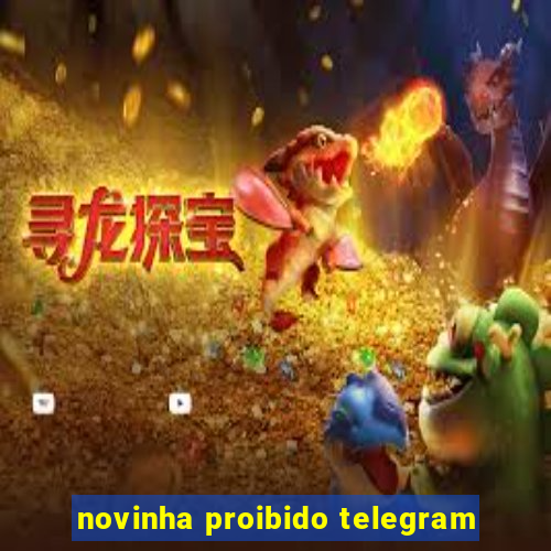 novinha proibido telegram