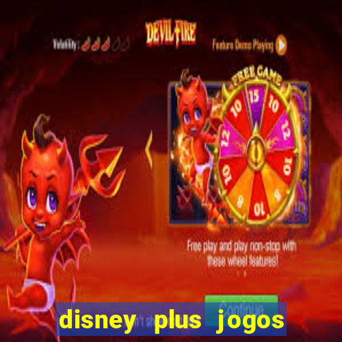 disney plus jogos de futebol