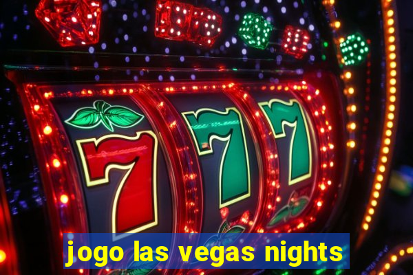 jogo las vegas nights