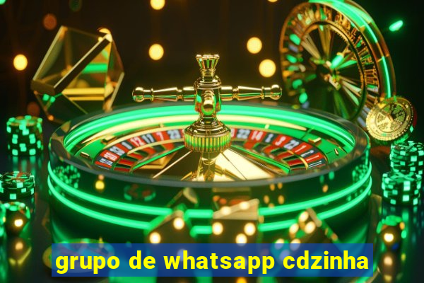 grupo de whatsapp cdzinha