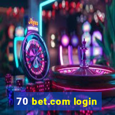 70 bet.com login