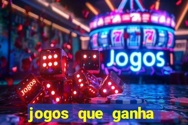 jogos que ganha dinheiro sem precisar depositar