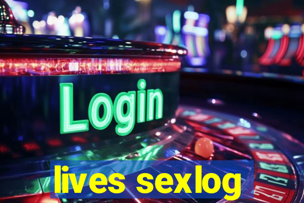 lives sexlog