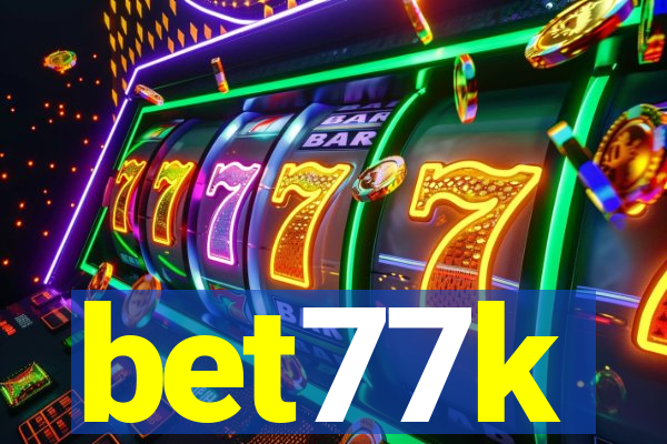 bet77k