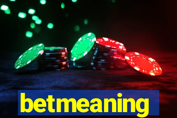 betmeaning