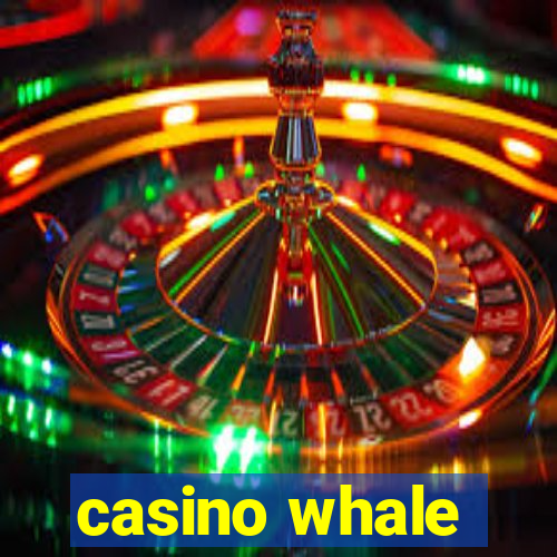 casino whale