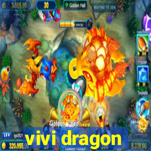 vivi dragon