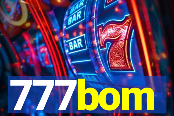 777bom