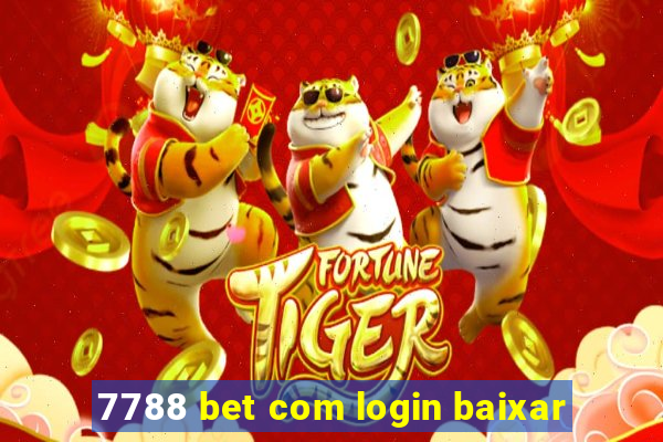 7788 bet com login baixar