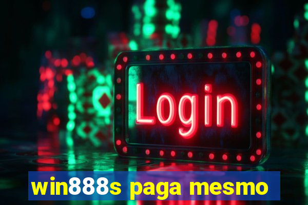 win888s paga mesmo