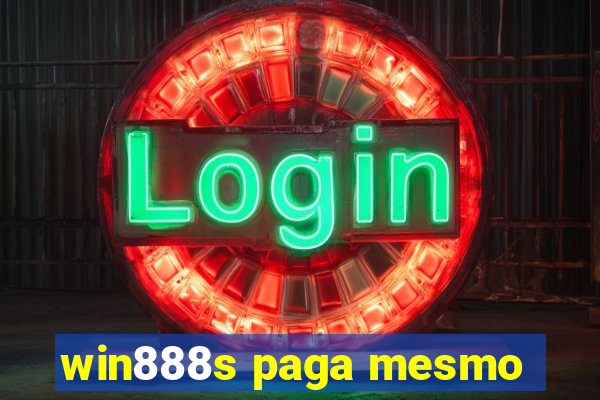 win888s paga mesmo