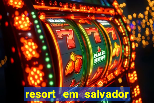 resort em salvador all inclusive