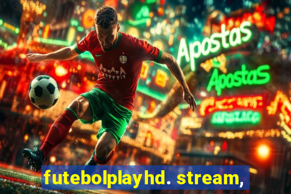 futebolplayhd. stream,