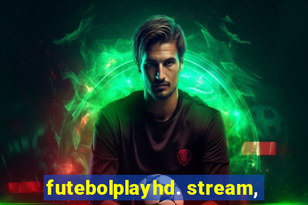 futebolplayhd. stream,