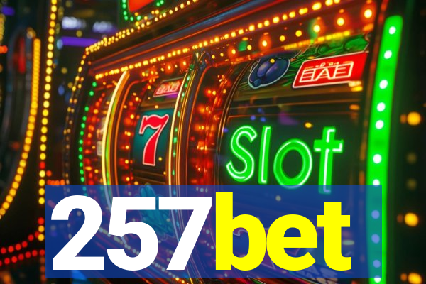 257bet