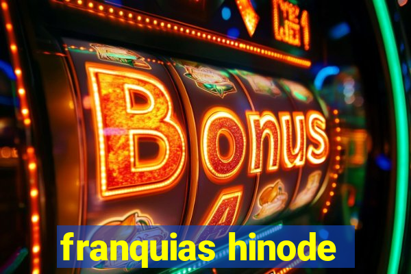 franquias hinode