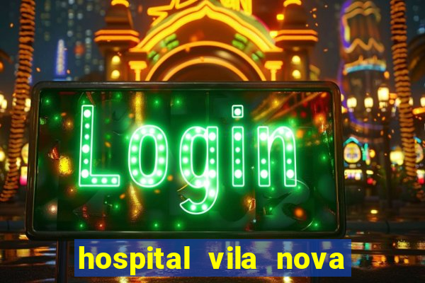 hospital vila nova star trabalhe conosco