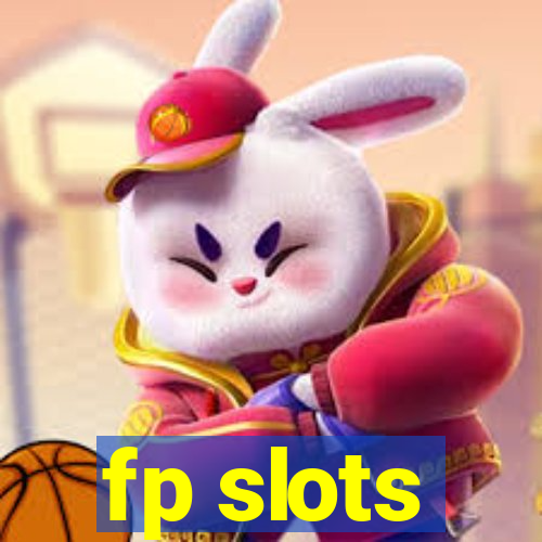 fp slots