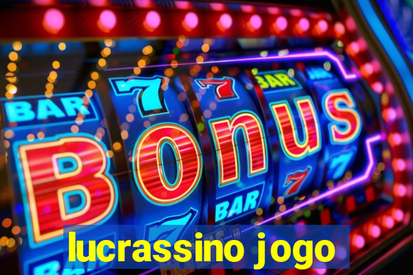 lucrassino jogo