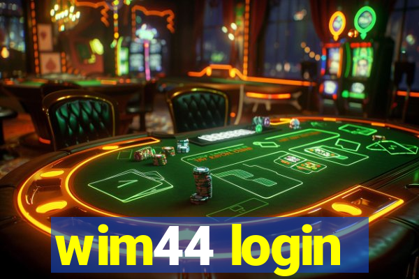 wim44 login