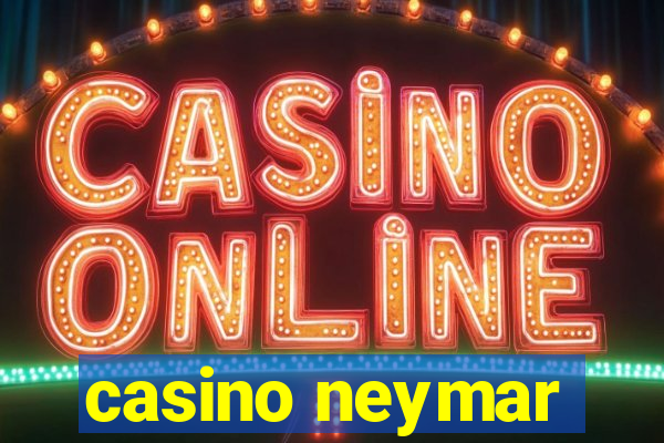 casino neymar