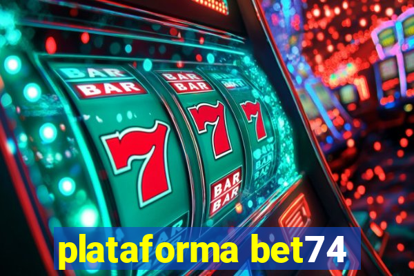 plataforma bet74