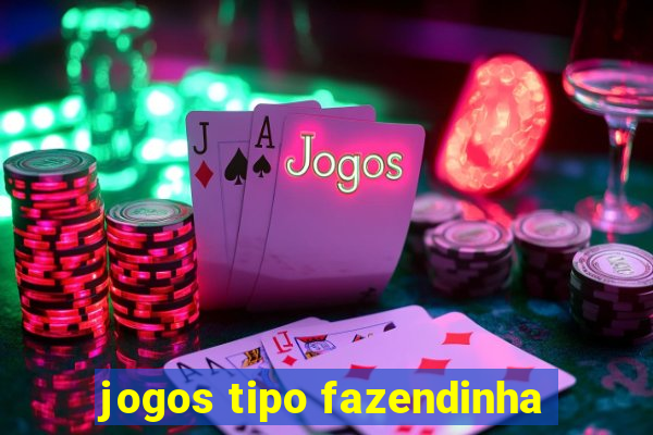 jogos tipo fazendinha