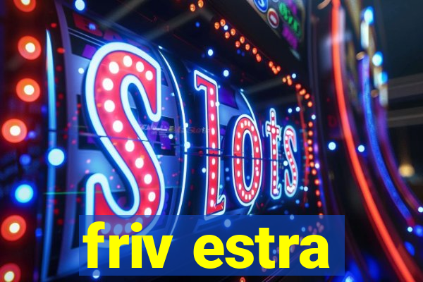 friv estra