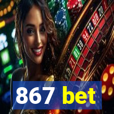 867 bet