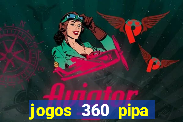 jogos 360 pipa combate 3d