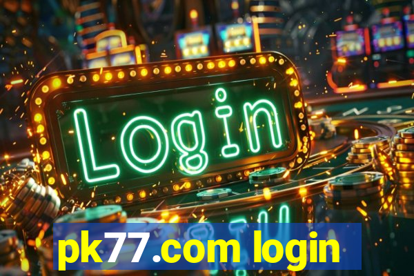 pk77.com login