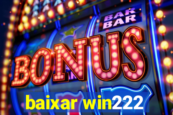 baixar win222