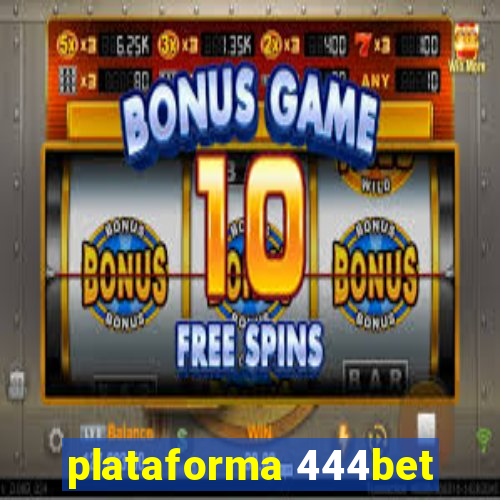 plataforma 444bet