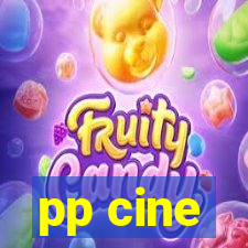 pp cine