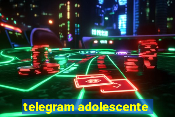 telegram adolescente