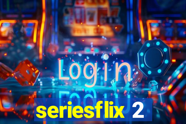 seriesflix 2