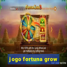 jogo fortuna grow